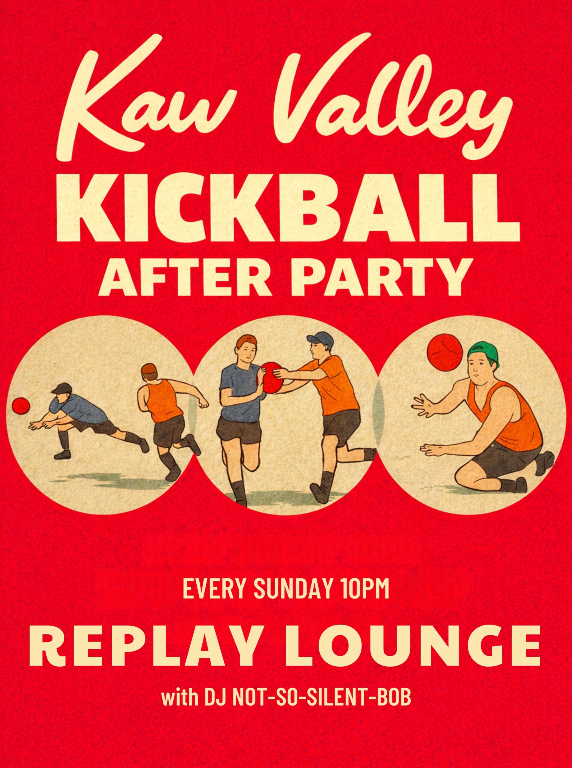 KAW VALLEY KICKBALL AFTER PARTY W/ DJ NOT-SO-SILENT-BOB // 10PM
